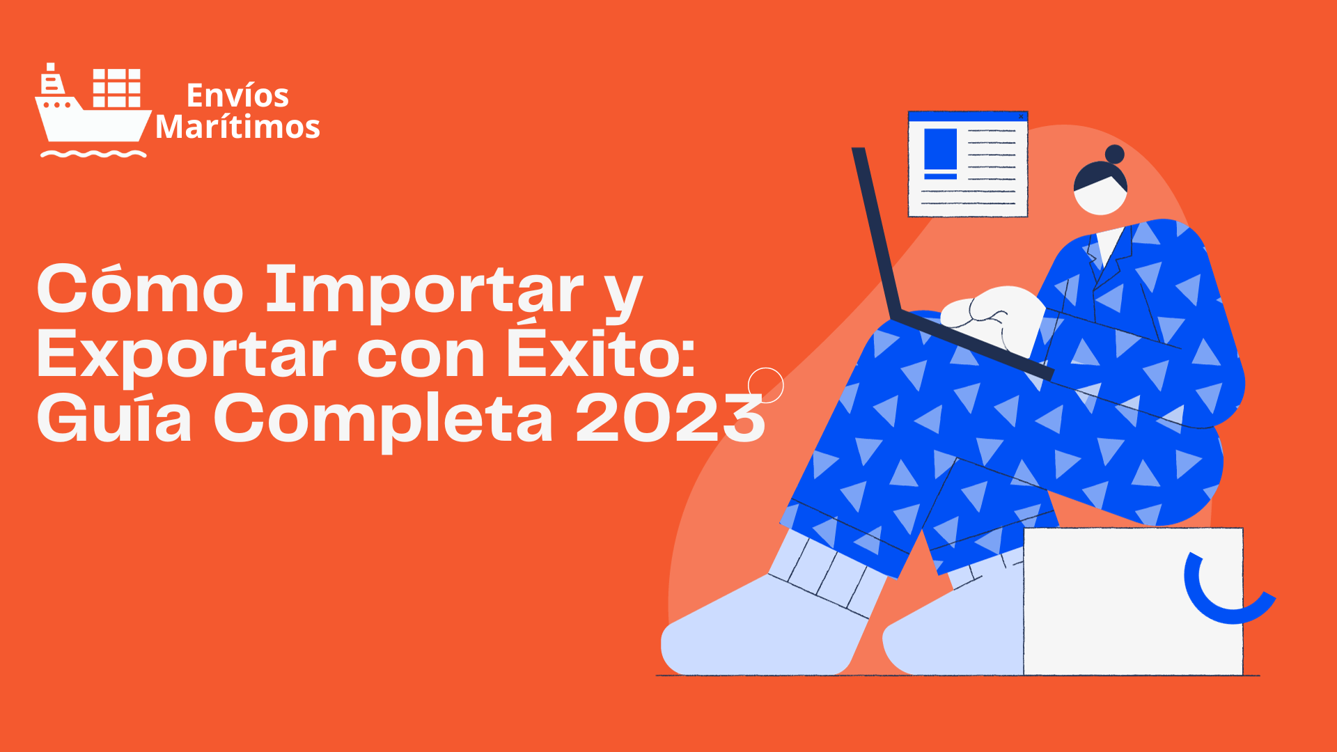 📦 Cómo Importar Y Exportar Con Éxito Guía Completa 2023 Envíos Máritimos 4333