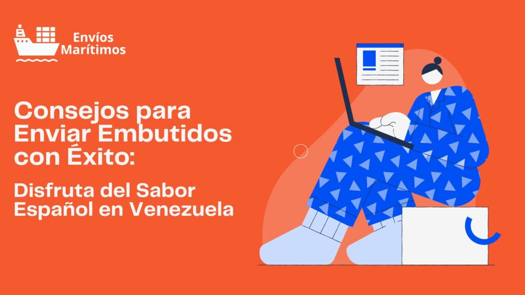 Consejos para Enviar Embutidos con Exito Disfruta del Sabor Espanol en Venezuela