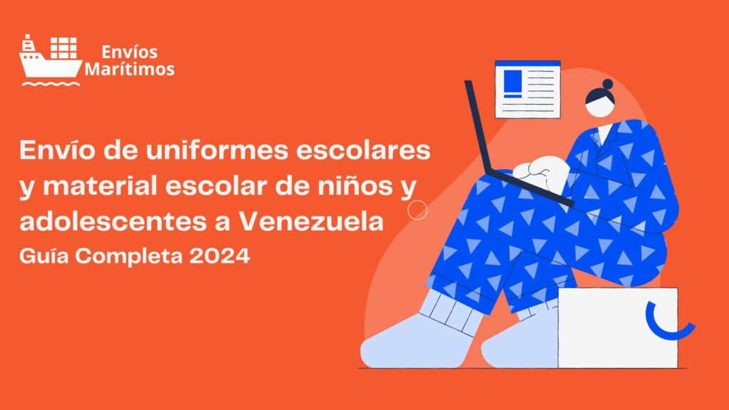 Envío de uniformes escolares y material escolar de niños y adolescentes a Venezuela Guía Completa 2024